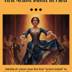 Ballet d’action: The Art That Transformed Dance Forever